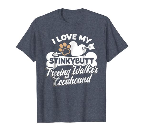 

Treeing Walker Coonhound T-Shirt - I Love My Stinkybutt Dog, Mainly pictures
