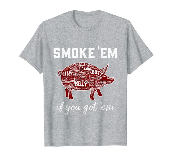 

pellet grill tshirt smoke 'em if you got 'em barbecue smoker, White;black