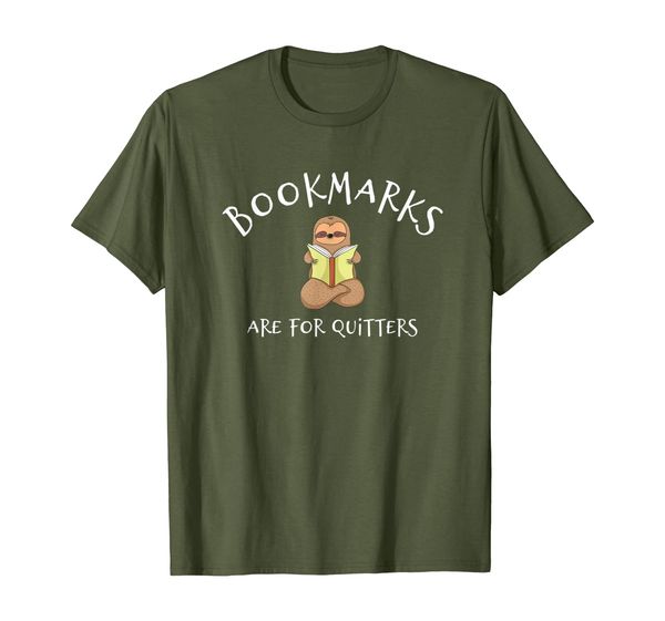 

bookmarks are for quitters cute sloth reading book t-shirt, White;black