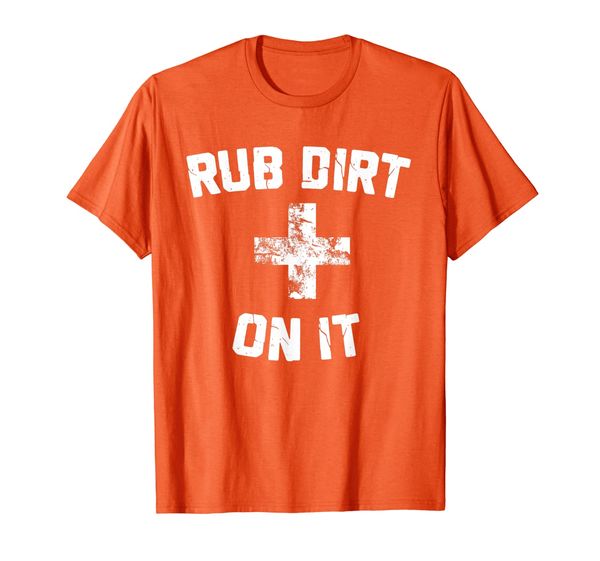 

rub dirt on it t-shirt, White;black