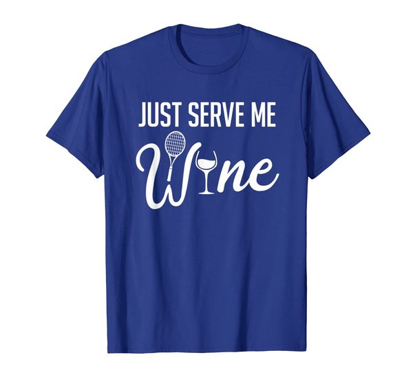 

just serve me wine funny tennis player gift t-shirt, White;black