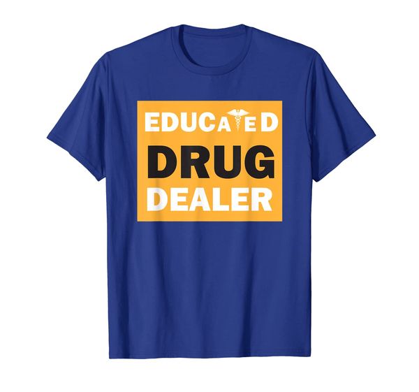 

Funny Educated Drug Dealer T-Shirt Pharmacy Pharmacist Gift, Mainly pictures
