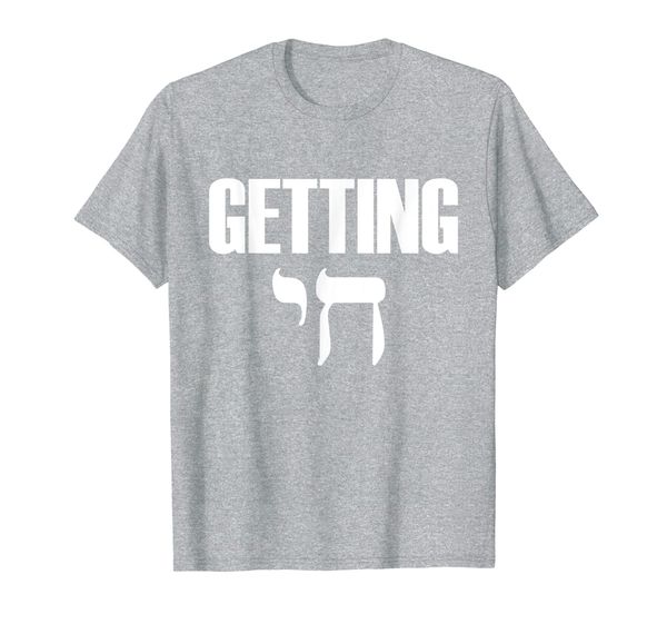 

funny jewish shirt for men and women getting chai high t-shirt, White;black