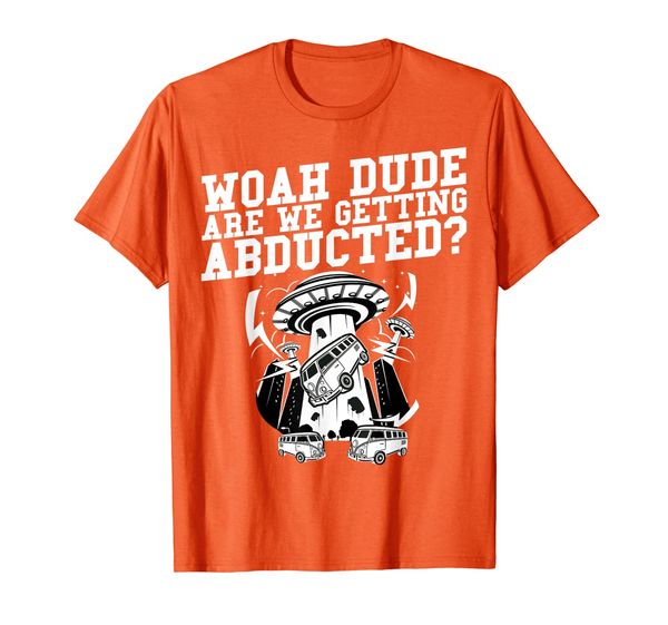 

extraterrestrial gift - woah dude are we getting abducted t-shirt, White;black