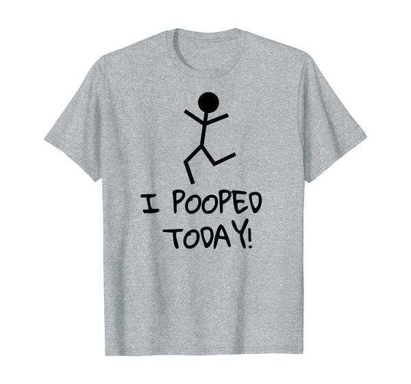 

i pooped today t-shirt funny quote happy, White;black
