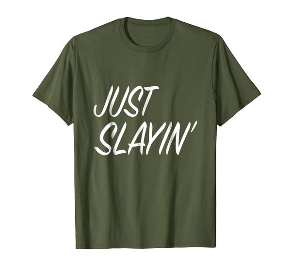 

i'm just slayin' t-shirt, White;black