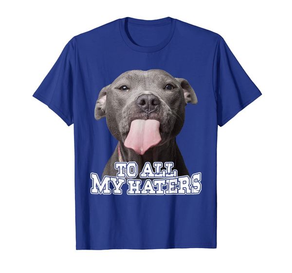 

to all my haters pitbull dog t-shirt, White;black