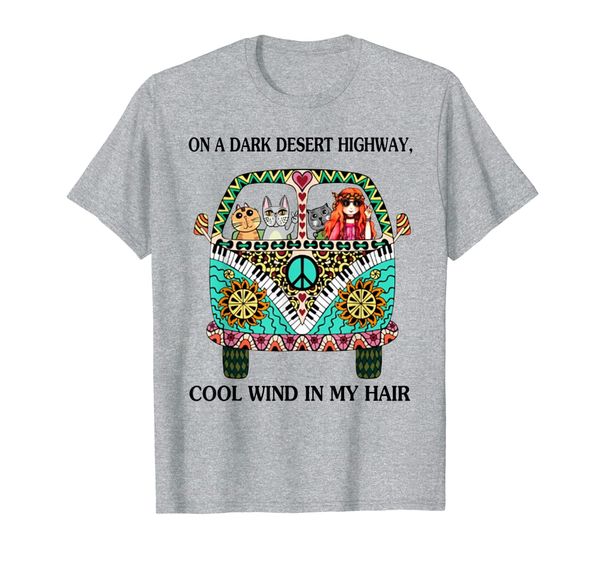 

on a dark desert highway cat feel cool wind in my hair t-shirt, White;black