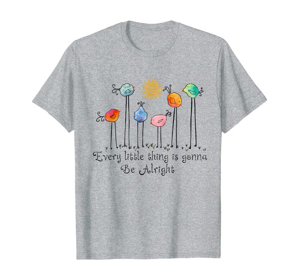 

birds every little thing is gonna be alright t-shirt tees, White;black