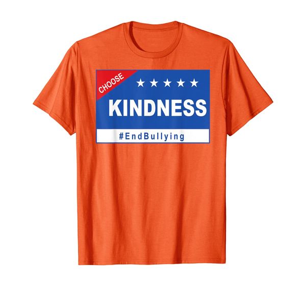 

UNITY DAY Choose Kindness End Bullying Political Sign T-Shirt, Mainly pictures