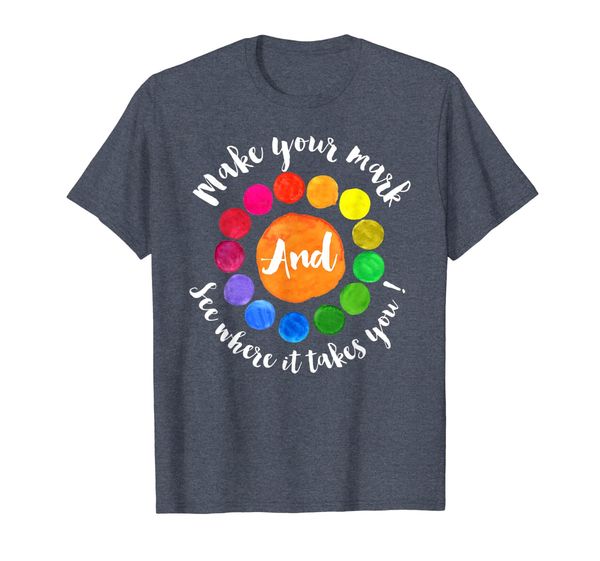 

make your mark and see where it takes you t-shirt, White;black