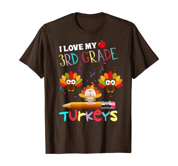 

Thanksgiving 3rd Grade Teacher I Love My Turkeys Gift T-Shirt, Mainly pictures