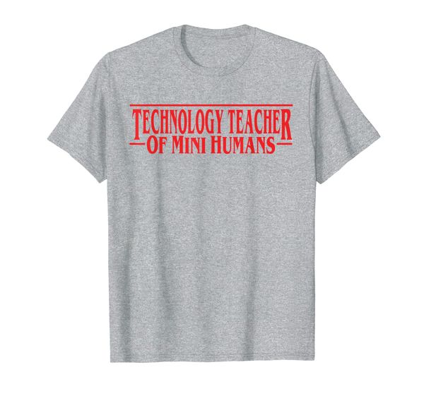 

technology teacher of mini humans team gifts t-shirt, White;black