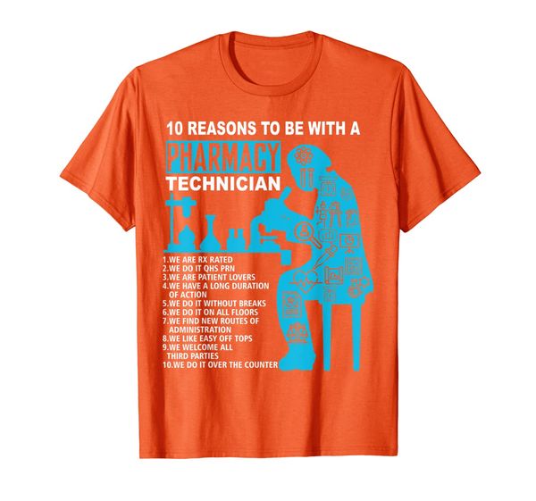 

Funny 10 Reasons To Be With A Pharmacy Technician Gift T-Shirt, Mainly pictures