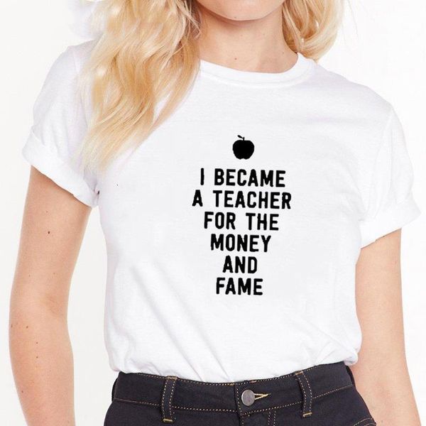 

mrs win i became a teacher for the money and fame t shirt women humour funny tshirt femme cotton loose black white