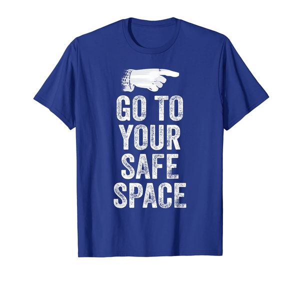 

Go To Your Safe Space Anti SJW Funny T Shirt Politics, White;black