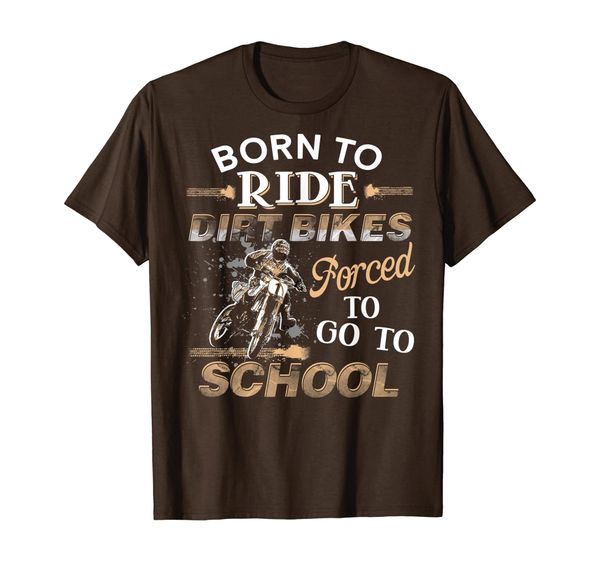 

born to ride dirt bikes forced to go to school funny gift t-shirt, White;black