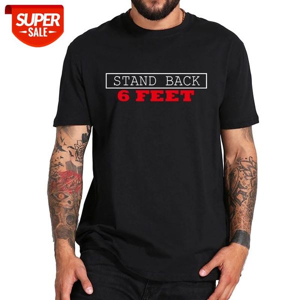 

social distancing t shirt stand back 6 feet tshirt 100% cotton original design short sleeve summer tee #cc0z, White;black