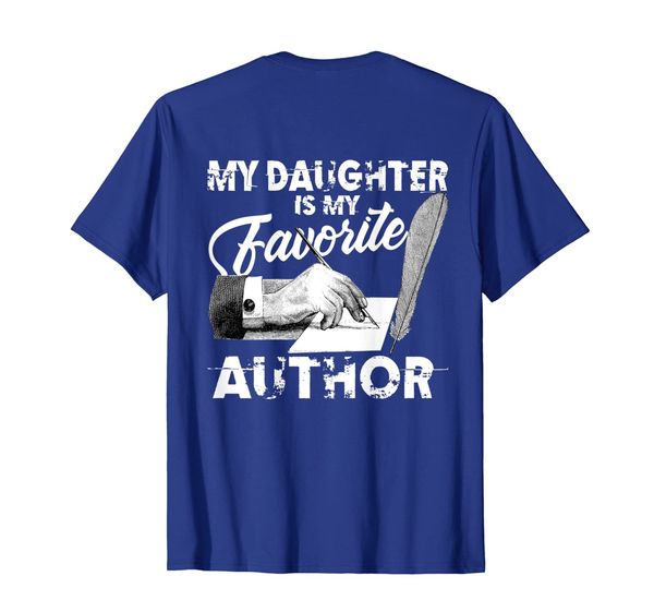 

My Daughter Is My Favorite Author Gift Book Writer T-Shirt, Mainly pictures