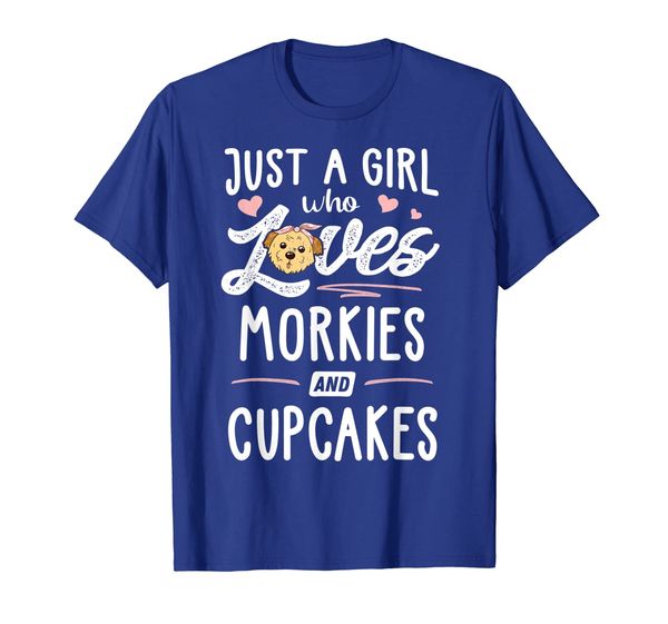 

Just A Girl Who Loves Morkies And Cupcakes Gift Women T-Shirt, Mainly pictures
