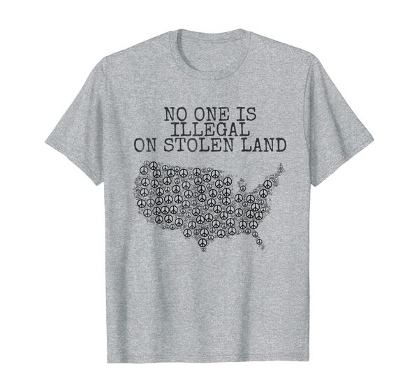 

no one is illegal on stolen land shirt peace immigrants, White;black