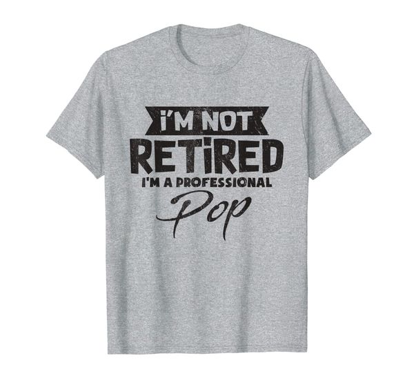 

i'm not retired im a professional pop t-shirt, White;black
