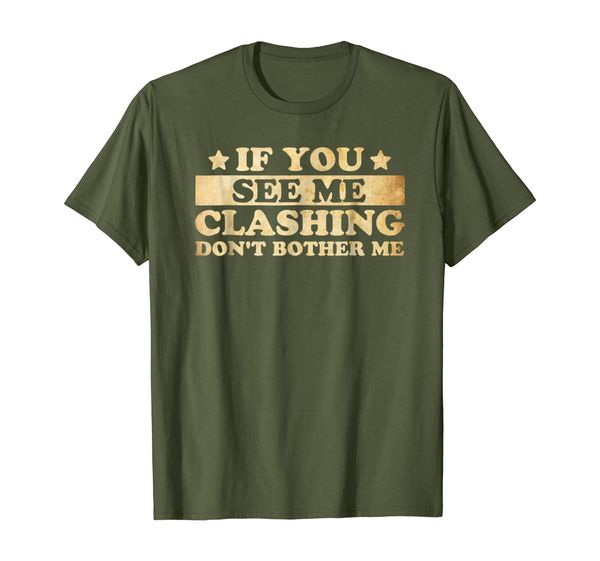 

if you see me clashing don't bother me - clash t-shirt, White;black