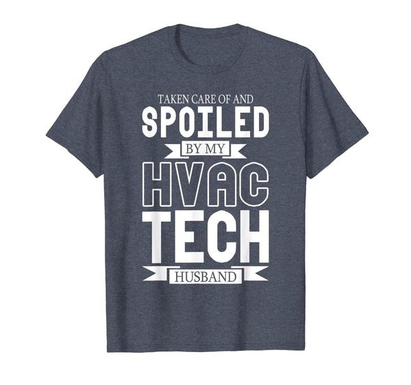 

taken care of and spoiled by my hvac tech husband t-shirt, White;black
