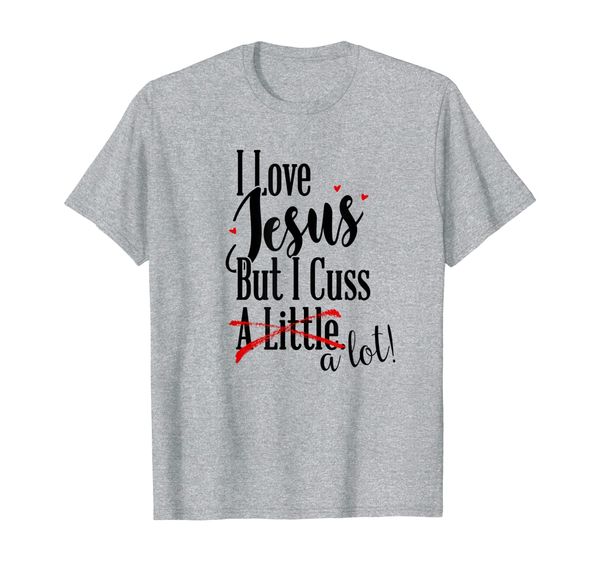 

i love jesus but i cuss a little funny christian t-shirt, White;black