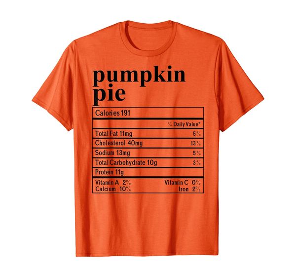 

Pumpkin Pie Food Nutrition Facts Costume Funny Thanksgiving T-Shirt, Mainly pictures