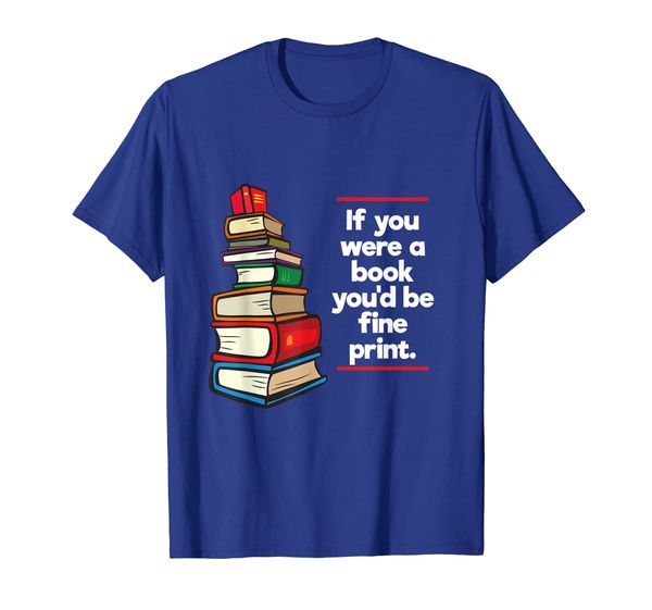 

book lovers novel reading funny quote saying t-shirt, White;black
