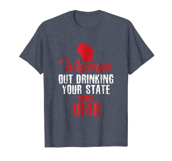 

wisconsin: out drinking your state since 1848 t-shirt, White;black
