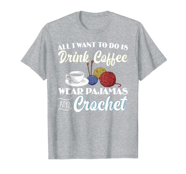 

drink coffee wear pajamas and crochet funny t-shirt, White;black