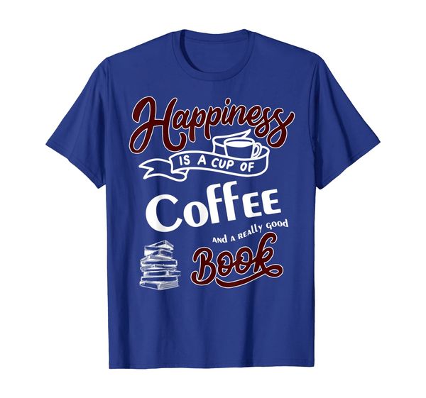 

happiness is a cup of coffee and a really good book shirt, White;black