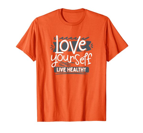 

love yourself live healthy t-shirt t-shirt, White;black