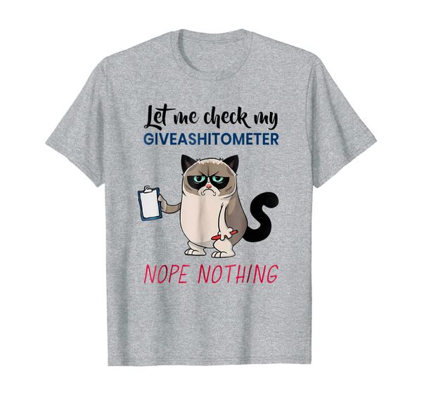 

let me check my giveashitometer nope nothing funny cat shirt, White;black