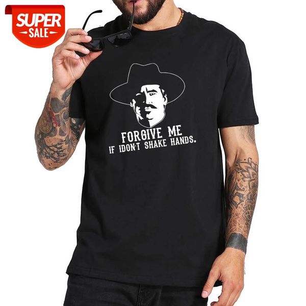 

tombstone t shirt forgive me if i don't shake hands funny tshirt 100% cotton soft comfort basic tee #e231, White;black