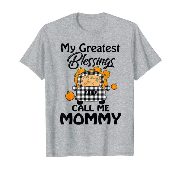 

my greatest blessing call me mommy pumpkins fall t-shirt, White;black