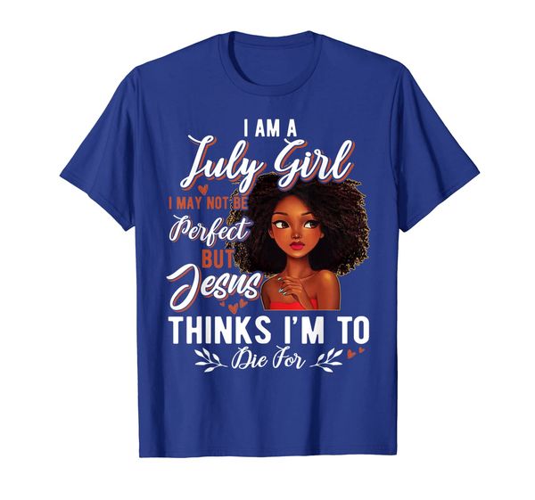 

i am a july girl i may not be perfect birthday t-shirt, White;black