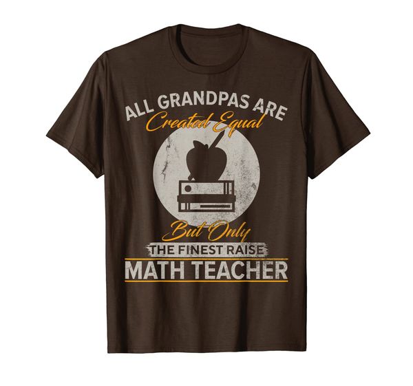 

Vintage Only The Finest Grandpas Raise Math Teacher Funny T-Shirt, Mainly pictures