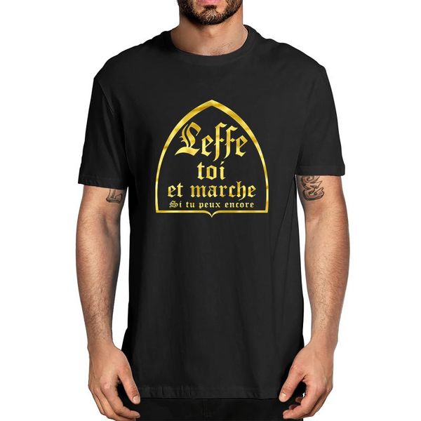 

men's t-shirts leffe-yourself and walk if you still can t-shirt french text humor beer alcohol drinking lovers 100% cotton, White;black