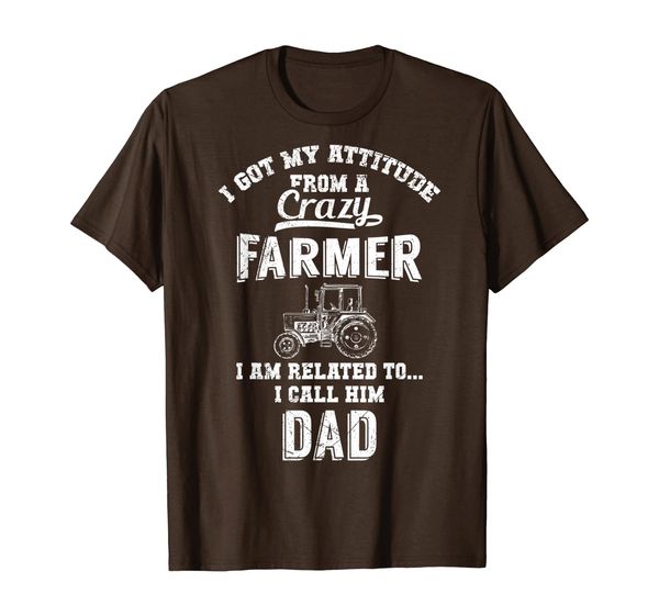 

I got my attitude from a crazy farmer T-shirt, Mainly pictures