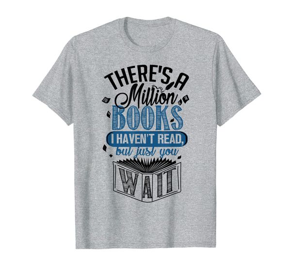 

million books i haven't read t-shirt gift for bookworms, White;black