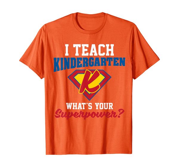 

i teach kindergarten what's your superpower shirt, White;black