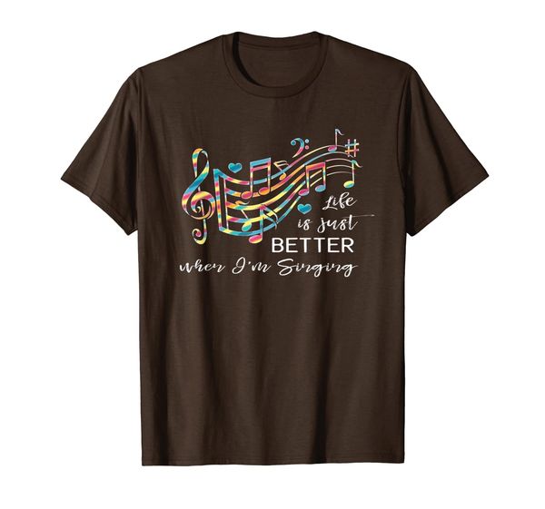 

Life is just better when I'm Singing Acapella Quartet Gift T-Shirt, Mainly pictures