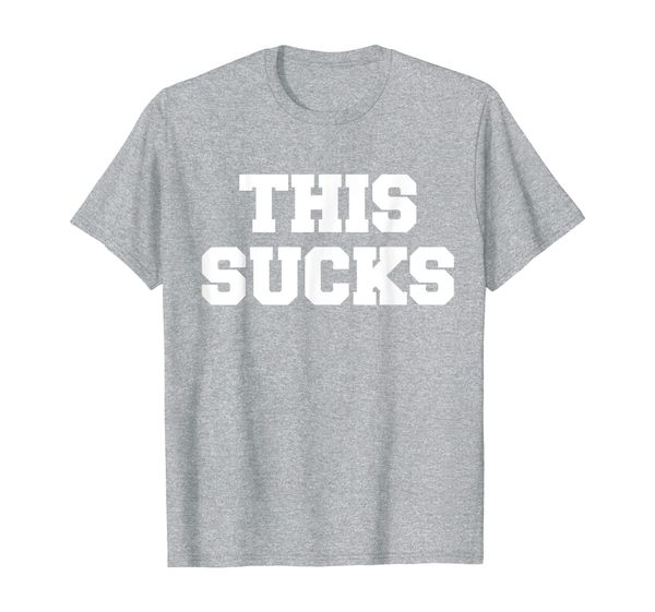 

this sucks t-shirt, White;black