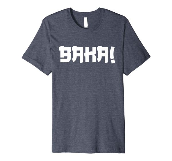 

baka for anime fans premium t-shirt, White;black