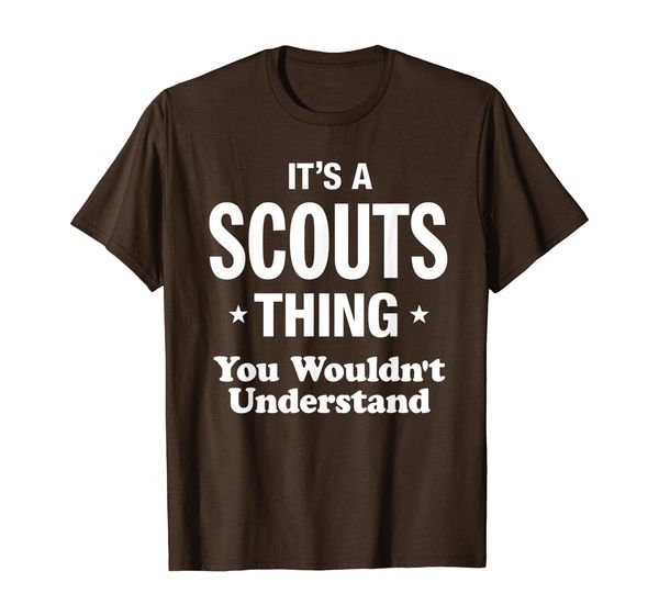 

Scouts Thing You Wouldn't Understand Family Funny T-Shirt, Mainly pictures
