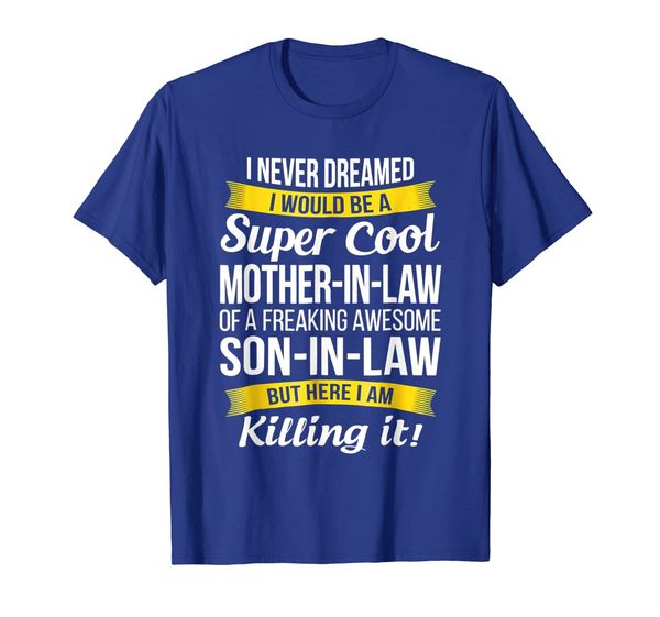 

super cool mother in law of son in law t shirt funny gift, White;black