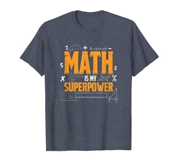 

Math Is My Superpower Shirt | Math Teacher Student T-Shirt, Mainly pictures